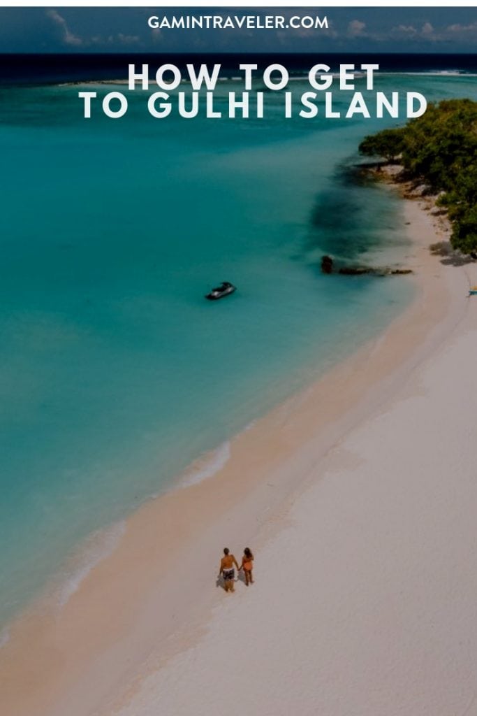 How to get to Gulhi Island