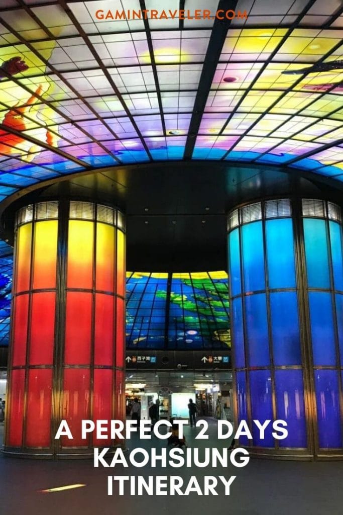 A PERFECT 2 DAYS KAOHSIUNG ITINERARY