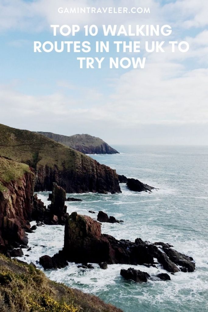 TOP 10 WALKING ROUTES IN THE UK TO TRY NOW