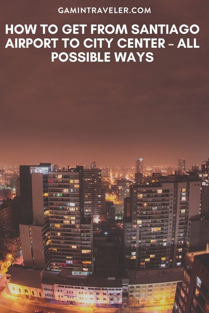 How To Get From Santiago Airport to City Center Best Way 1 santiago airport to city, How To Get From Santiago Airport to City Center