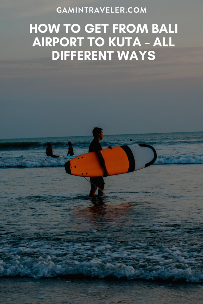 HOW TO GET FROM BALI AIRPORT TO KUTA – ALL DIFFERENT WAYS