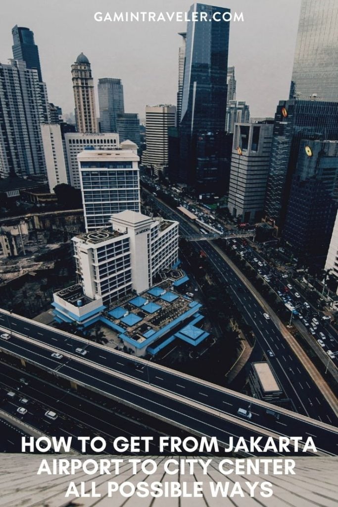 Jakarta airport to city, Jakarta airport to city center, How To Get From Jakarta Airport To City Center