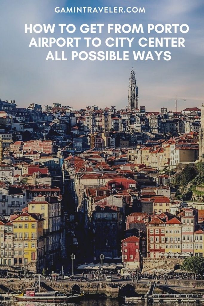 Porto airport to city, porto airport to city center, How To Get From Porto Airport To City Center
