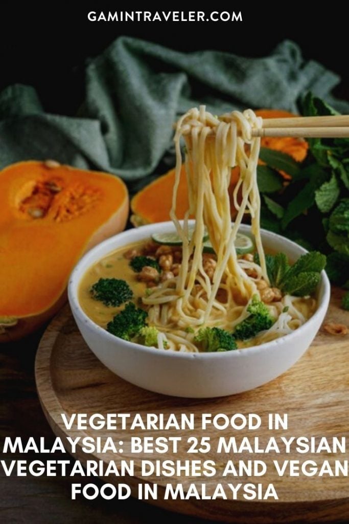 Vegetarian Food In Malaysia, vegan food in Malaysia, vegetarian dishes in Malaysia, Malaysian Vegetarian Dishes