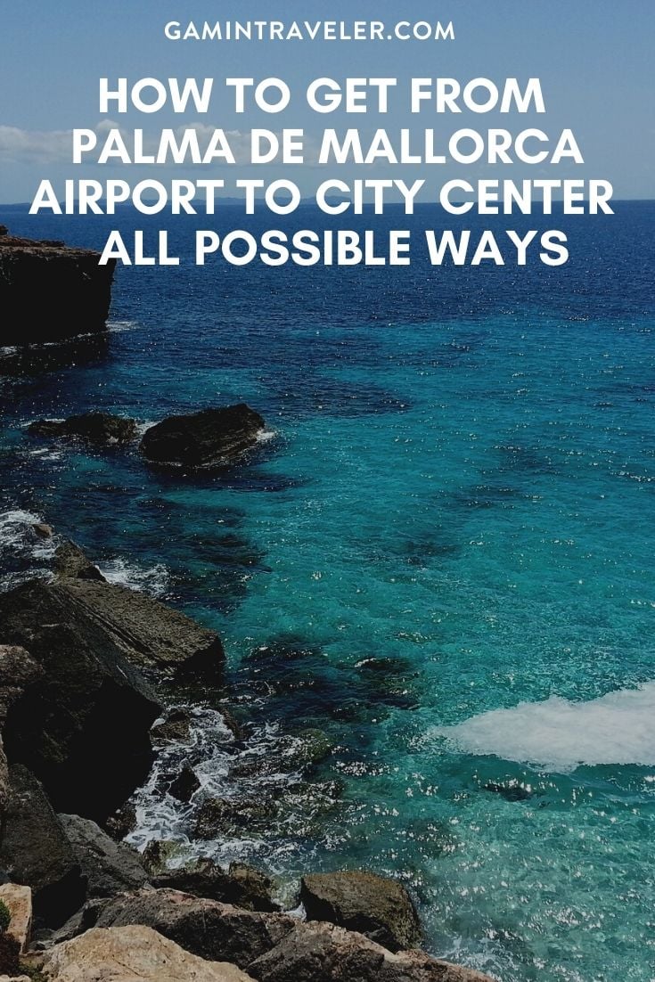 HOW TO GET FROM PALMA DE MALLORCA AIRPORT TO CITY CENTER – ALL POSSIBLE WAYS