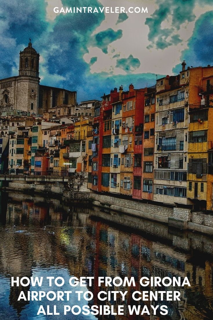 How To Get From Girona Airport To City Center - All Possible Ways