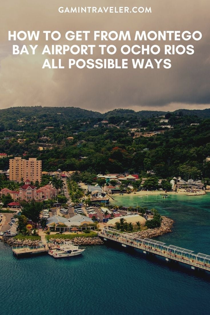 How To Get From Montego Bay Airport To Ocho Rios - All Possible Ways