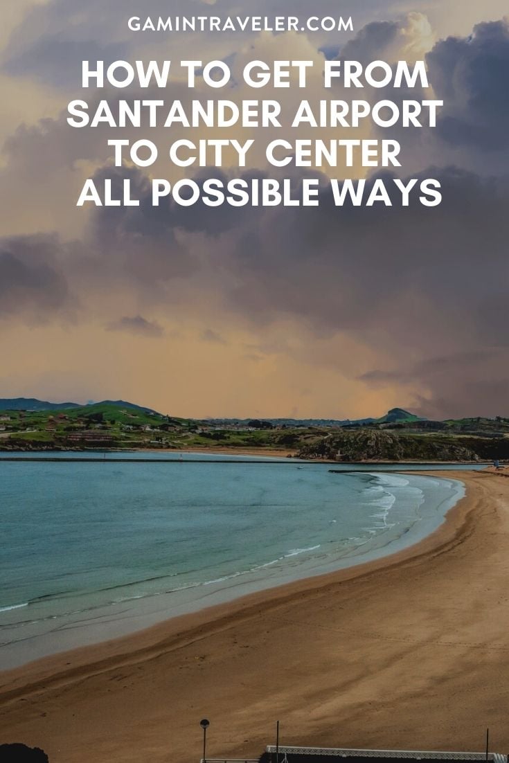 How To Get From Santander Airport To City Center - All Possible Ways