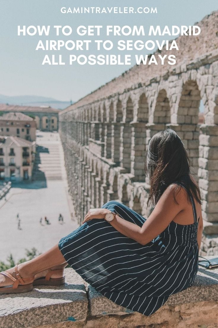 How To Get From Madrid Airport To Segovia - All Possible Ways
