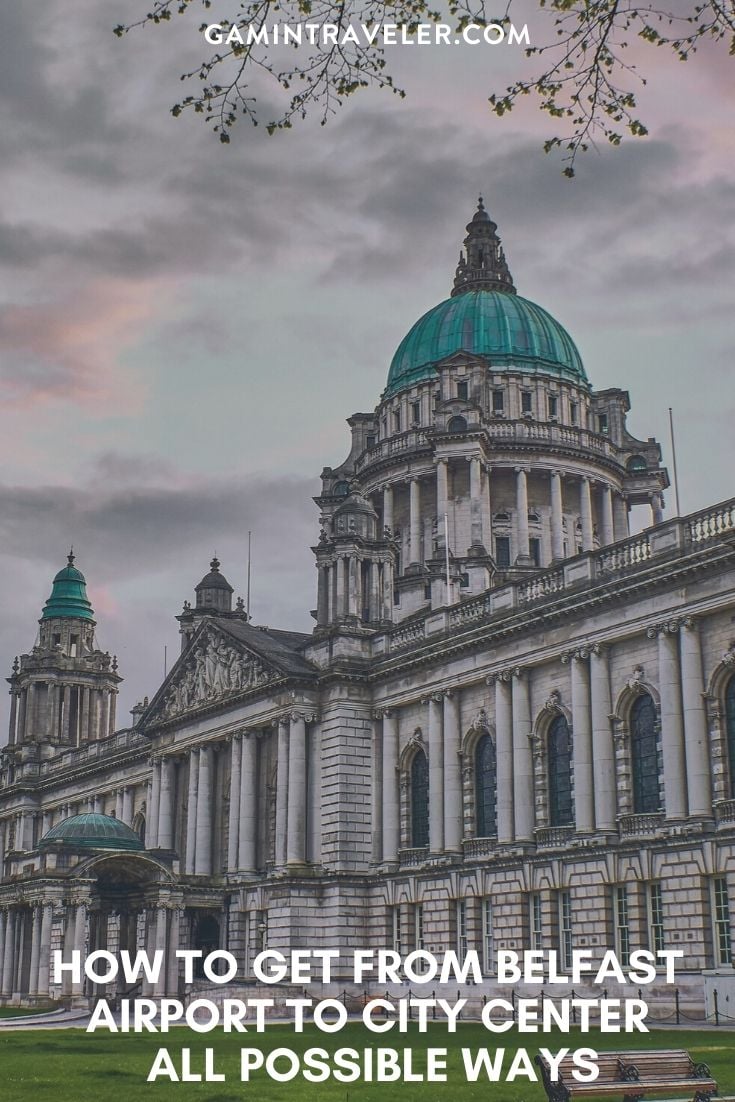 How To Get From Belfast Airport To City Center - All Possible Ways