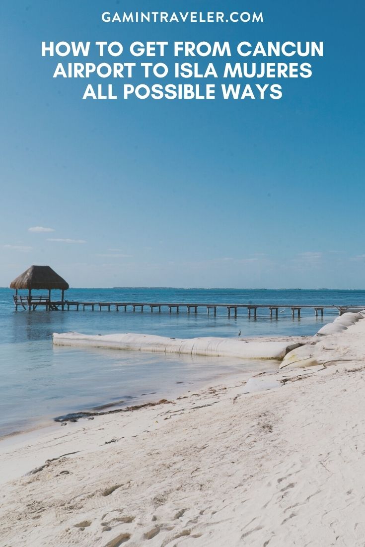 How To Get From Cancun Airport To Isla Mujeres - All Possible Ways, cheapest way from Cancun airport to Isla Mujeres, How To Get From Cancun Airport To Isla Mujeres Ferry