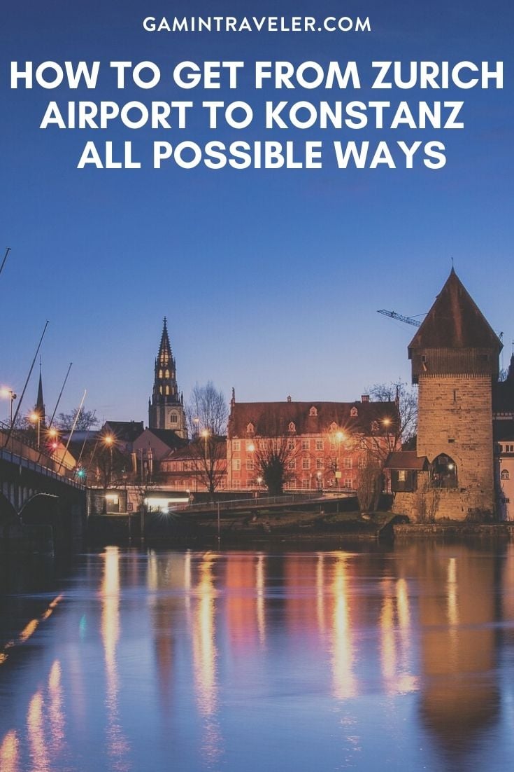 HOW TO GET FROM ZURICH AIRPORT TO KONSTANZ – ALL POSSIBLE WAYS
