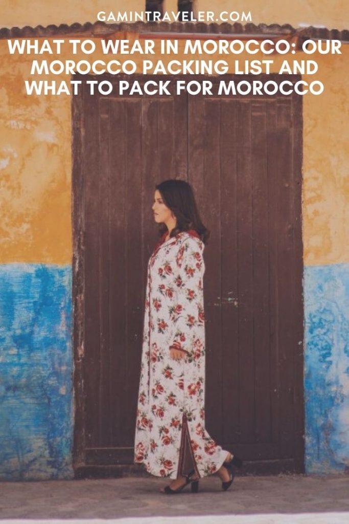  What To Wear In Morocco: Our Morocco Packing List And What To Pack For Morocco