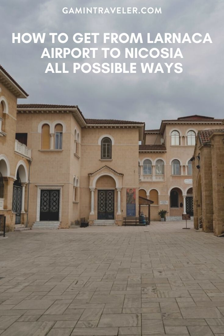 How To Get From Larnaca Airport To Nicosia - All Possible Ways