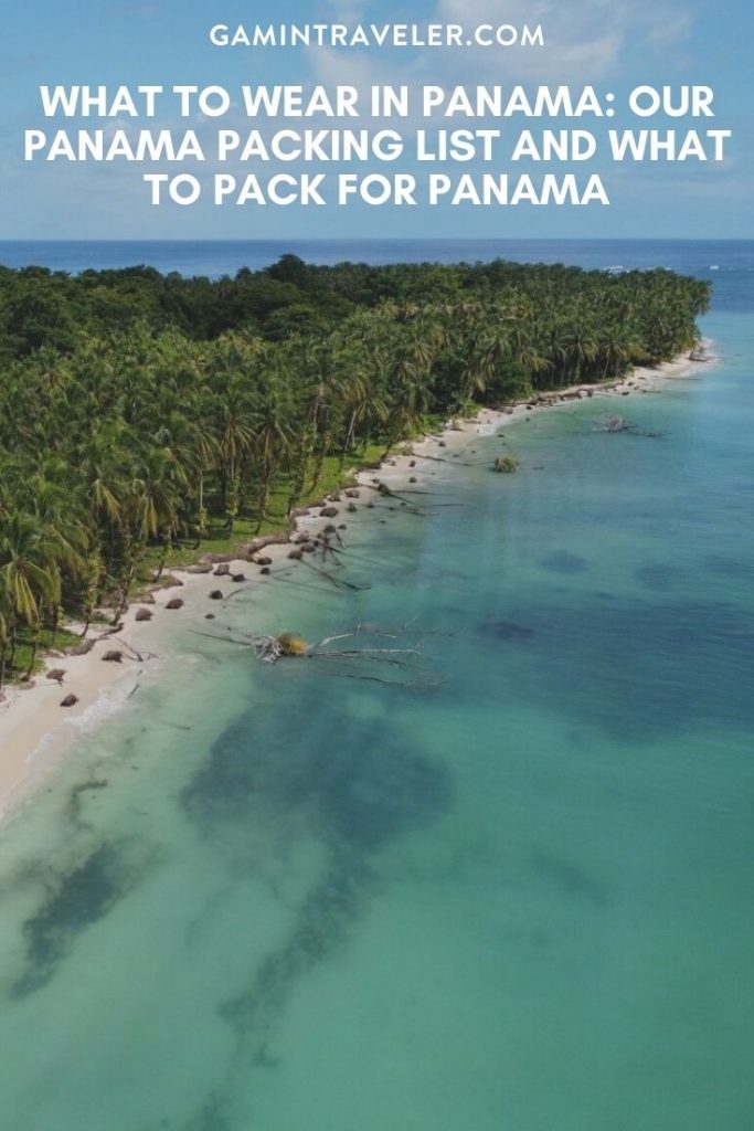 panama packing list, what to wear in panama, what to pack for panama, what to bring to Panama