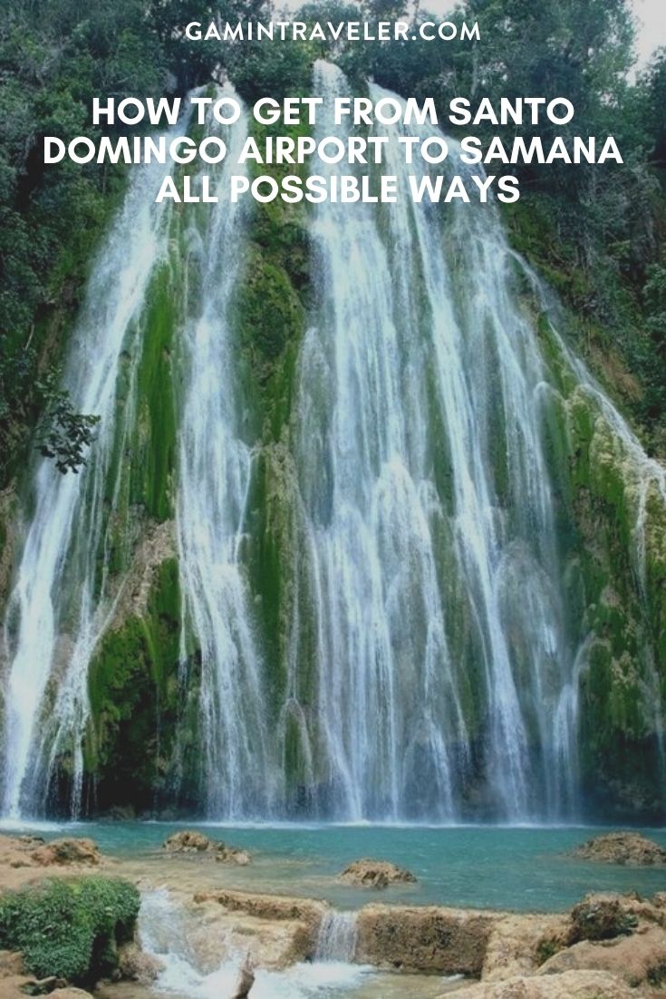 HOW TO GET FROM SANTO DOMINGO AIRPORT TO SAMANA – ALL POSSIBLE WAYS