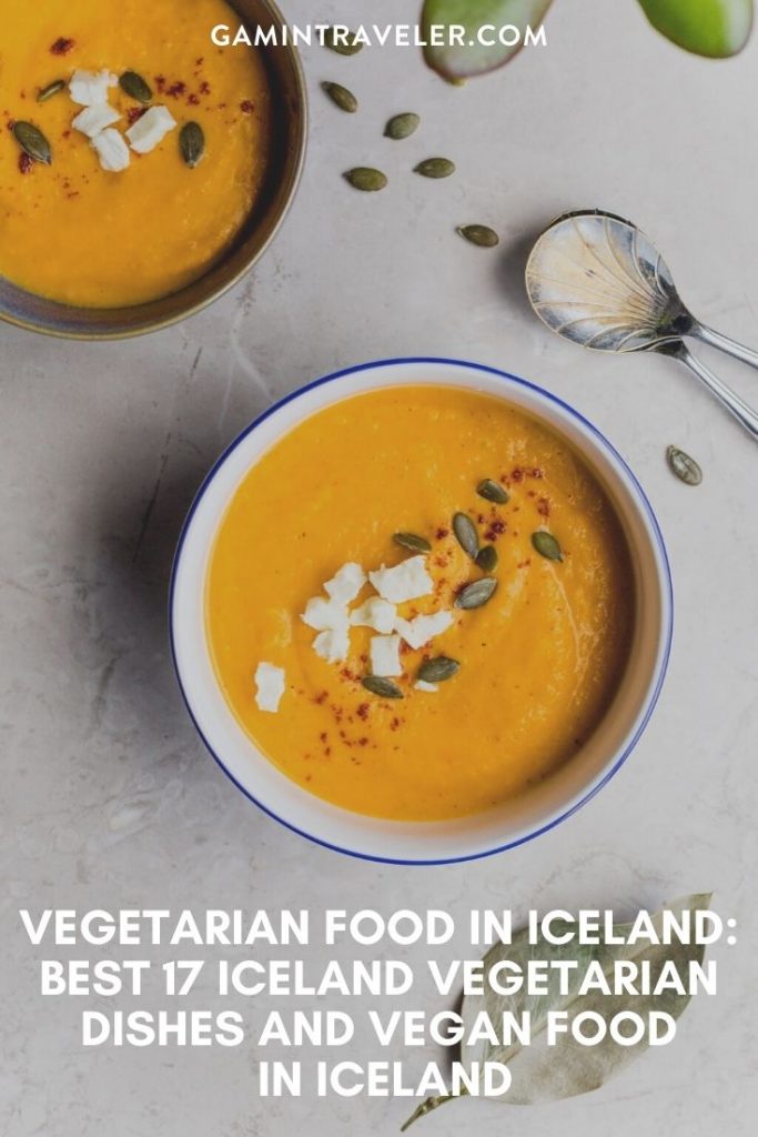 VEGETARIAN FOOD IN ICELAND: BEST 17 ICELAND VEGETARIAN DISHES AND VEGAN FOOD IN ICELAND