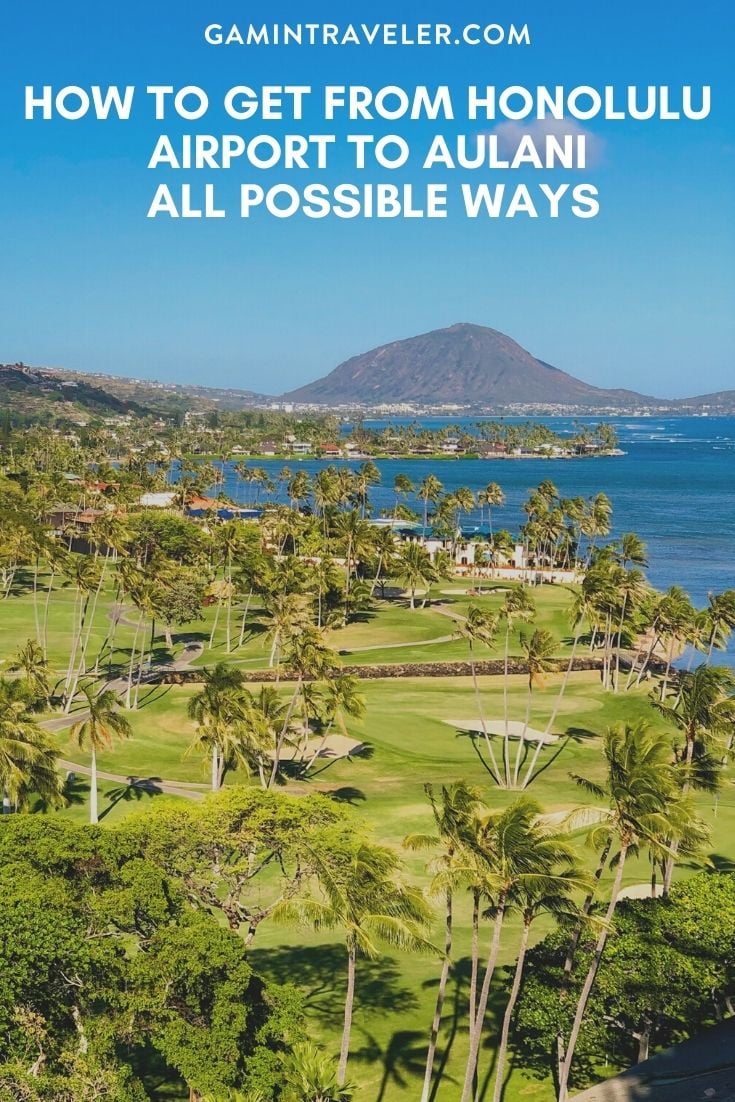 How To Get From Honolulu Airport To Aulani - All Possible Ways, cheapest way from Honolulu airport to Aulani, Honolulu airport to Aulani