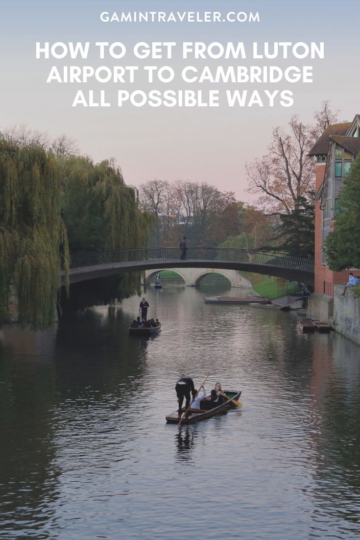 How To Get From Luton Airport To Cambridge - All Possible Ways, cheapest way from Luton airport to Cambridge, Luton airport to Cambridge,