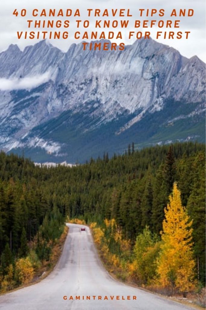 Canada Travel Tips And Things To Know Before Visiting Canada For First Timers