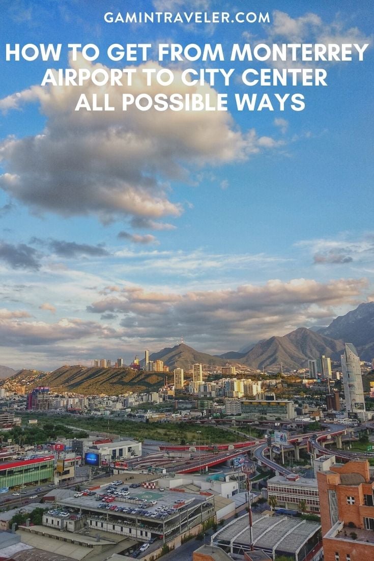 How To Get From Monterrey Airport To City Center - All Possible Ways, cheapest way from Monterrey airport to city center, Monterrey airport to city center