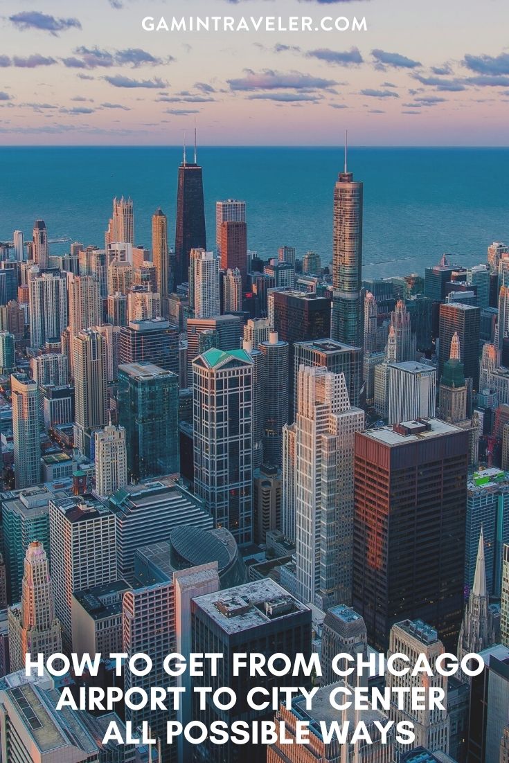 How To Get From Chicago Airport To City Center - All Possible Ways, cheapest way from Chicago airport to city center, cheapest way from Chicago airport to downtown, Chicago airport to city center, Chicago airport to city, Chicago airport to downtown