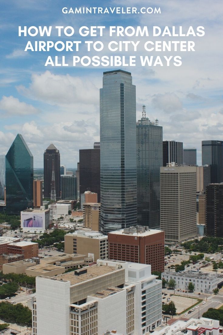 How To Get From Dallas Airport To City Center - All Possible Ways, cheapest way from Dallas airport to city center, cheapest way from Dallas airport to downtown, Dallas airport to city center, Dallas airport to city, Dallas airport to downtown, Metro Dallas Airport To City
