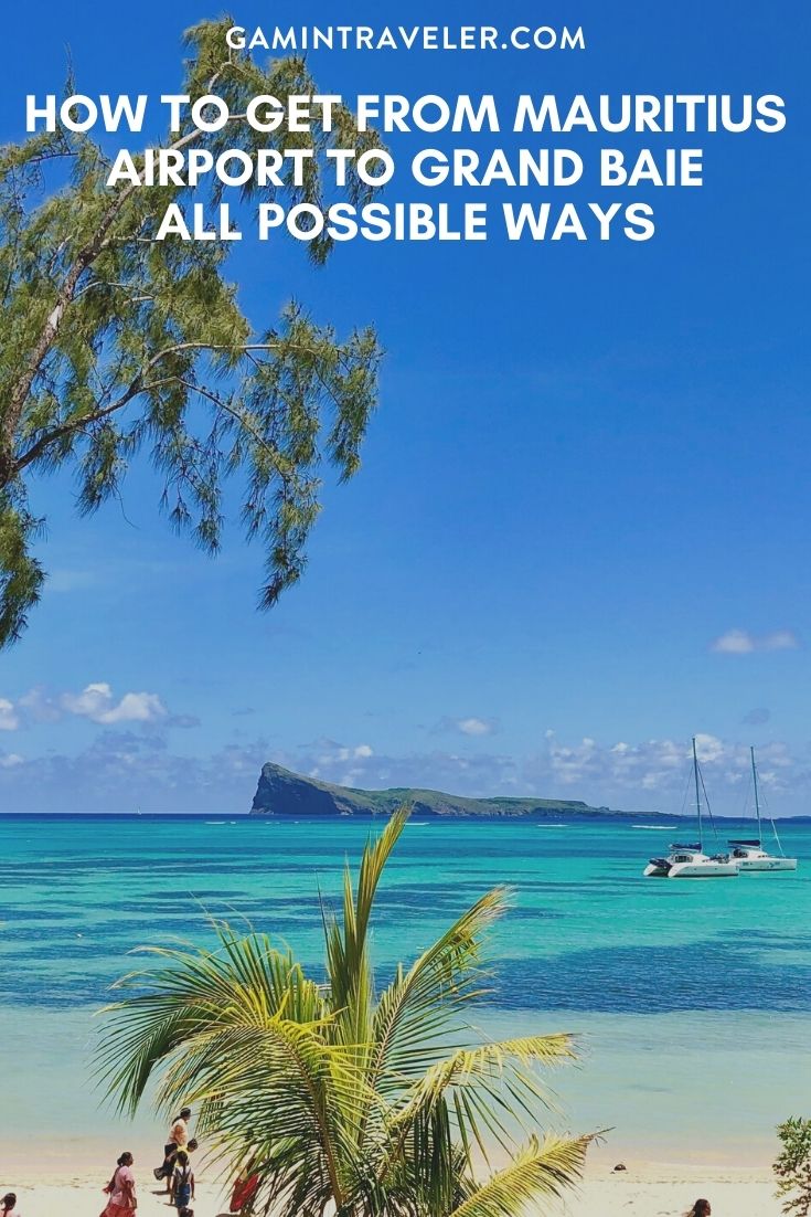How To Get From Mauritius Airport To Grand Baie - All Possible Ways, cheapest way from Mauritius airport to Grand Baie, mauritius airport to grand baie, mauritius bus airport