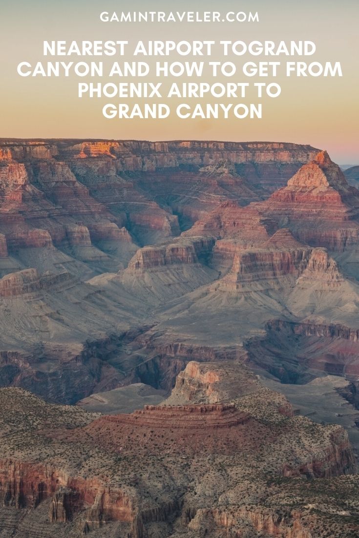 Nearest Airport To Grand Canyon And How To Get From Phoenix Airport To Grand Canyon, cheapest way from Phoenix airport to Grand Canyon, nearest airport to grand canyon, phoenix airport to grand canyon, closest airport to grand canyon, Flagstaff airport to grand canyon