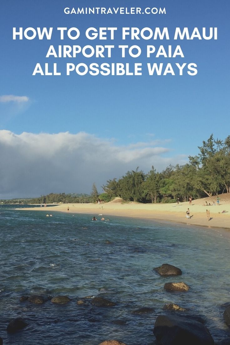 How To Get From Maui Airport To Paia - All Possible Ways, cheapest way from Maui airport to Paia, Maui airport to Paia, kahului airport to Paia, Maui Airport Bus To Paia
