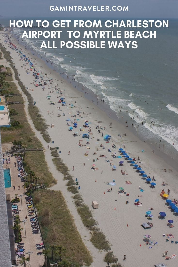 How To Get From Charleston Airport To Myrtle Beach - All Possible Ways, cheapest way from Charleston airport to Myrtle Beach, Charleston airport to Myrtle Beach, Charleston Bus Airport