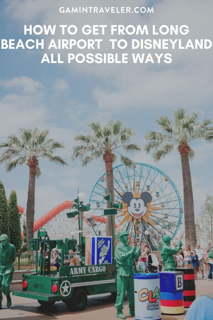How To Get From Long Beach Airport To Disneyland - All Possible Ways, cheapest way from Long Beach airport to Disneyland, Long Beach airport to Disneyland, Long Beach Bus Airport Disneyland