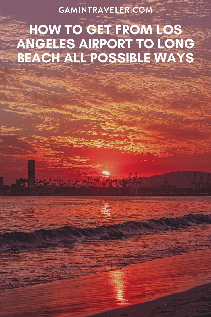 How To Get From Los Angeles Airport To Long Beach - All Possible Ways, cheapest way from Los Angeles airport to Long Beach, Los Angeles airport to Long Beach, Los Angeles shuttle Bus Airport