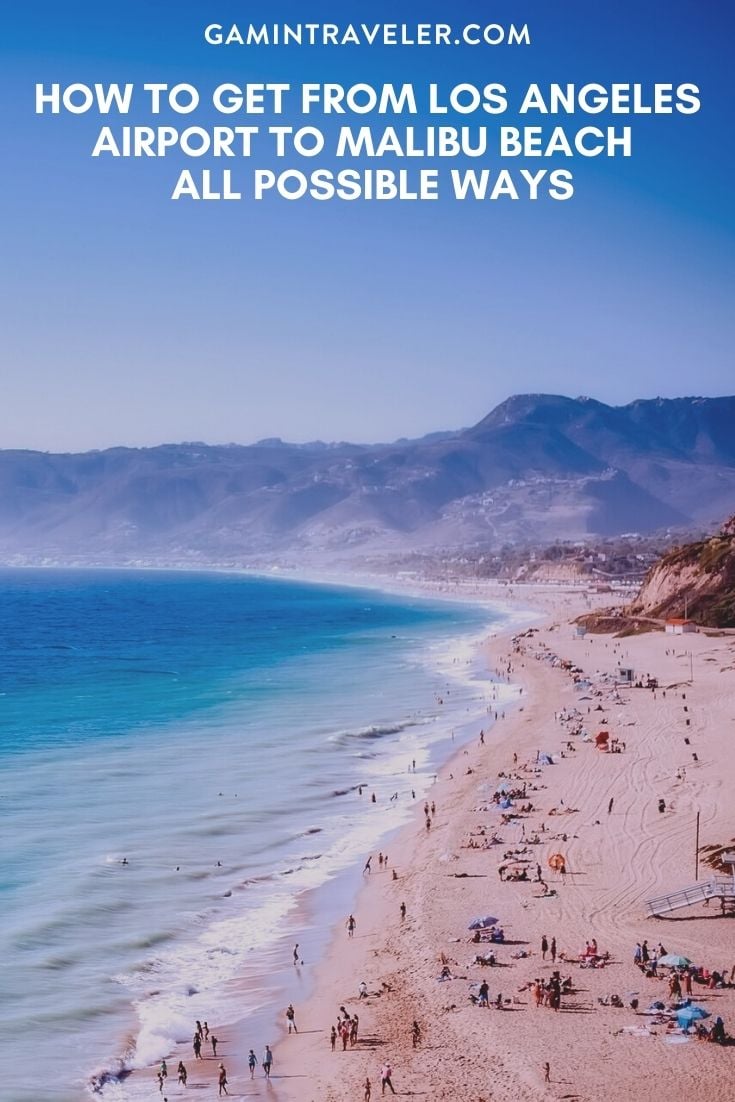 How To Get From Los Angeles Airport To Malibu Beach- All Possible Ways, cheapest way from Los Angeles airport to Malibu Beach, Los Angeles airport to Beach
