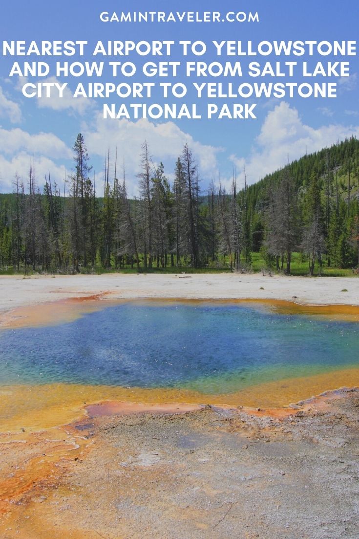 Nearest Airport To Yellowstone And How To Get From Salt Lake City Airport To Yellowstone National Park 1 Nearest Airport To Yellowstone And How To Get From Salt Lake City Airport To Yellowstone National Park, cheapest way from Salt Lake City airport to Yellowstone National Park, salt lake city airport to yellowstone, closest airport to yellowstone, nearest airport to Yellowstone National Park