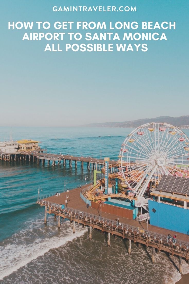How To Get From Long Beach Airport To Santa Monica - All Possible Ways, cheapest way from Long Beach airport to Santa Monica, Long Beach airport to Santa Monica, Long Beach Airport Bus, Long Beach Airport Bus to Santa Monica, Buses Long Beach