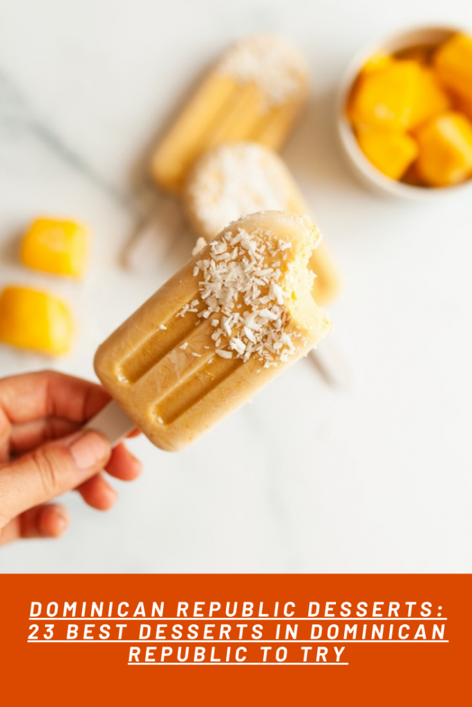 3 DOMINICAN REPUBLIC DESSERTS 23 BEST DESSERTS IN DOMINICAN REPUBLIC TO TRY