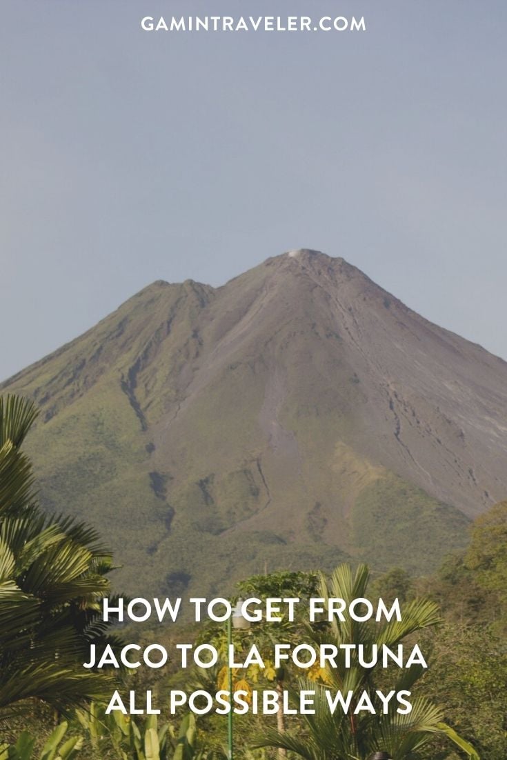 How To Get From Jaco to La Fortuna - All Possible Ways, cheapest way from Jaco to La Fortuna, Jaco to La Fortuna, Jaco Beach to La Fortuna, San Ramon to La Fortuna, Puntarenas to San Ramon, Jaco to Puntarenas
