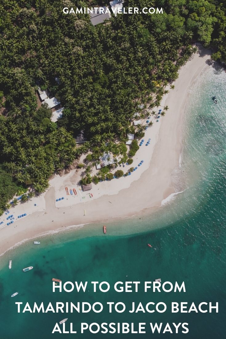 How To Get From Tamarindo To Jaco Beach - All Possible Ways, cheapest way from Tamarindo to Jaco, Tamarindo to Jaco, Tamarindo to Jaco bus, Tamarindo To Jaco Beach, Tamarindo to Liberia, Liberia to Puntarenas, Puntarenas to Jaco