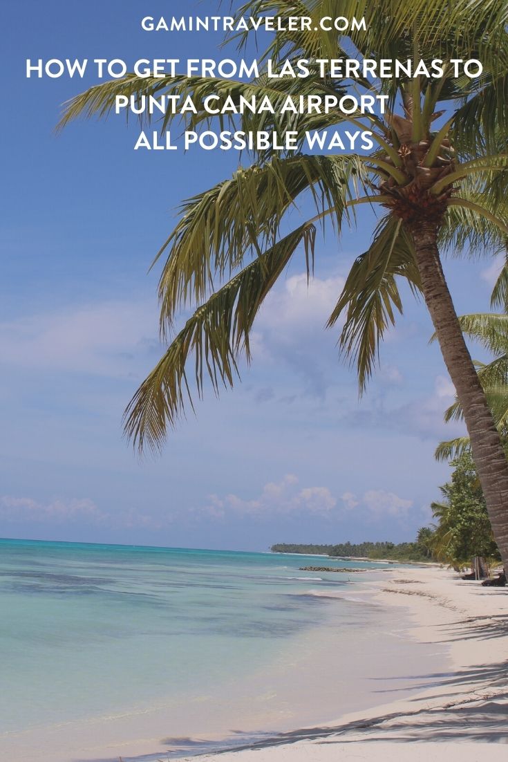 How To Get From Las Terrenas to Punta Cana Airport - All Possible Ways, cheapest way from Las Terrenas to Punta Cana, Las Terrenas to Punta Cana, Las Terrenas to Punta Cana bus, Las Terrenas to Punta Cana Airport, Caribe Tours Las Terrenas, Las Terrenas Expreso Samana to Santo Domingo