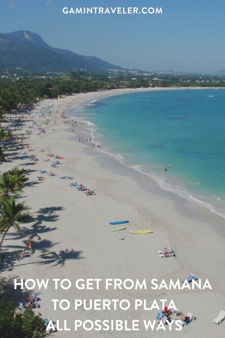 How To Get From Samana to Puerto Plata - All Possible Ways, cheapest way from Samana to Puerto Plata Beach, Samana to Puerto Plata, Samana to Puerto Plata bus, Samana to Puerto Plata taxi, Samana to Puerto Plata guagua