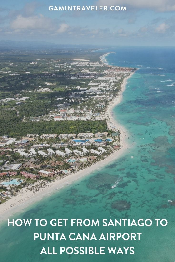 How To Get From Santiago to Punta Cana Airport - All Possible Ways, cheapest way from Santiago to Punta Cana, Santiago to Punta Cana, Santiago to Punta Cana bus, Santiago to Punta Cana Airport, Caribe Tours Santiago