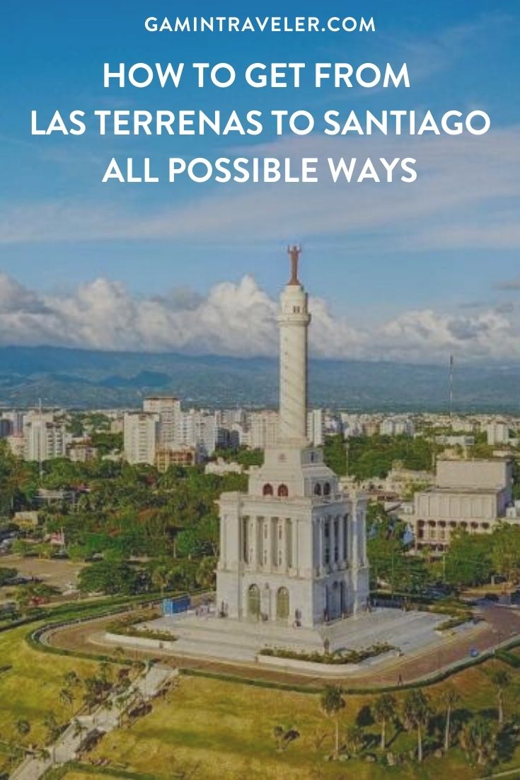  How To Get From Las Terrenas to Santiago - All Possible Ways, cheapest way from Las Terrenas to Santiago, Las Terrenas to Santiago, Las Terrenas to Santiago bus, Las Terrenas to Santiago guagua