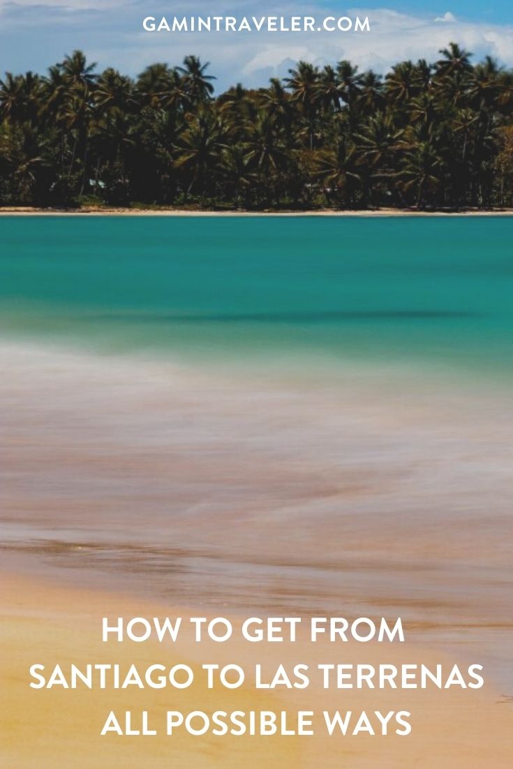 How To Get From Santiago to Las Terrenas - All Possible Ways, cheapest way from Santiago to Las Terrenas, Santiago to Las Terrenas, Santiago to Las Terrenas bus, Santiago to Las Terrenas taxi, Santiago to Las Terrenas guagua