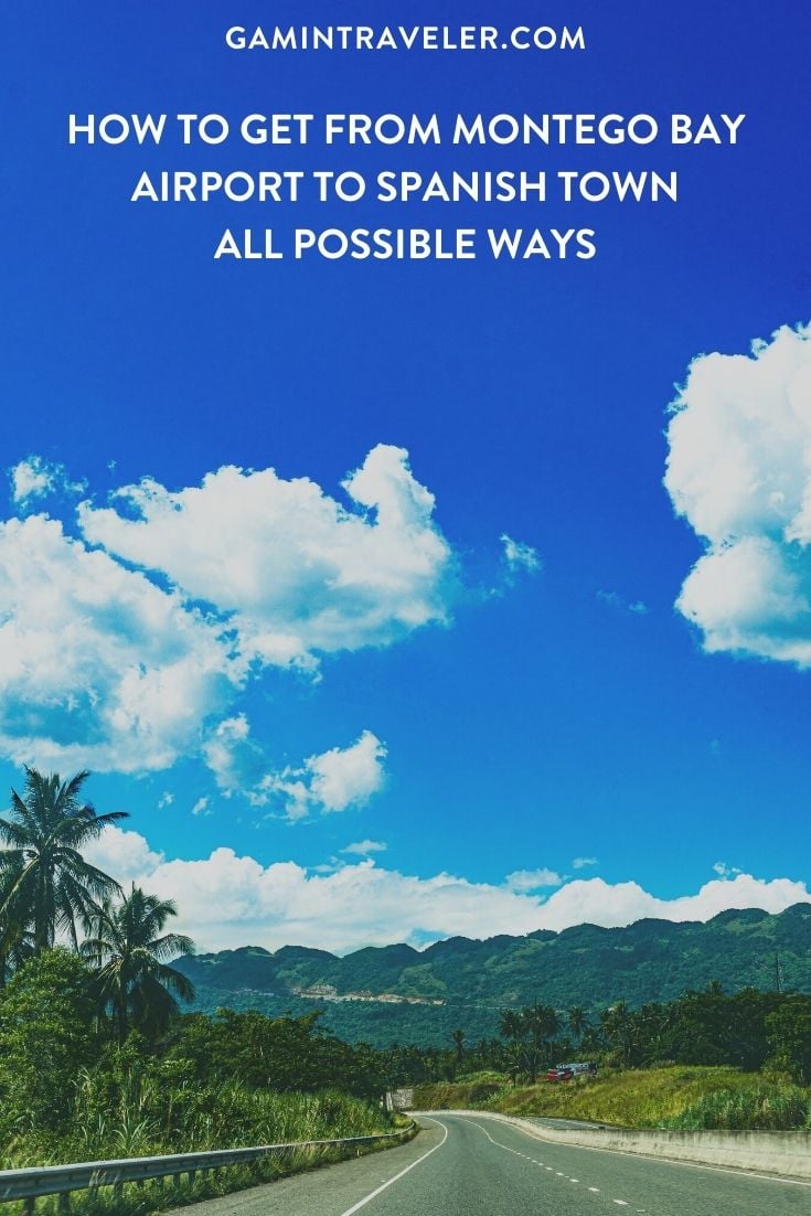 How To Get From Montego Bay Airport To Spanish Town - All Possible Ways.