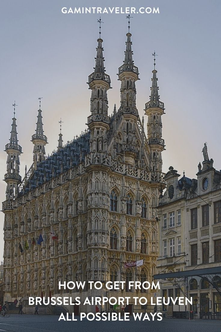 How To Get From Brussels Airport To Leuven - All Possible Ways, cheapest way from Brussels airport to Leuven, Brussels airport to Leuven, Brussels Bus Airport, bus from Brussels airport to Leuven, train from bus from Brussels airport to Leuven, taxi Brussels airport to Leuven, Uber Brussels airport to Leuven, rent a car from Brussels airport to Leuven