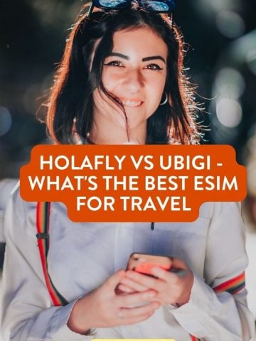 Holafly vs Ubigi: What is the Best eSIM For Travel