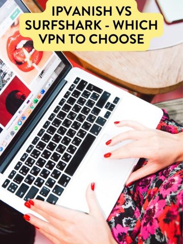 IPVanish VPN vs Surfshark VPN - Which VPN to Choose, IPVanish VPN vs Surfshark VPN pros and cons