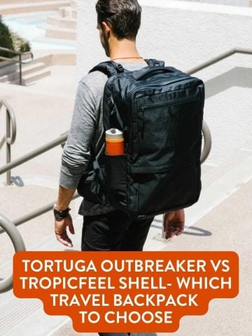 Tortuga Outbreaker vs Tropicfeel Shell- Which Travel Backpack to Choose