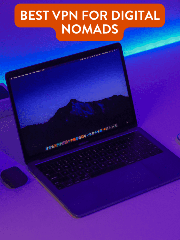 Best VPN for Digital Nomads - Which One Is Better?